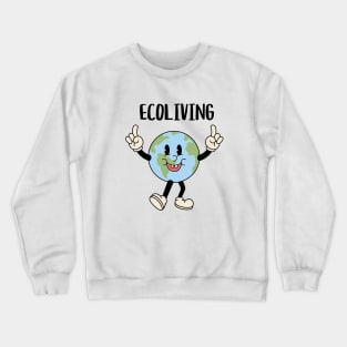 Eco living Crewneck Sweatshirt